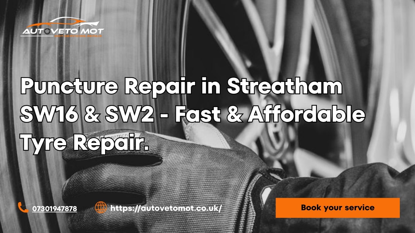 Puncture Repair in Streatham SW16 & SW2 by Autoveto